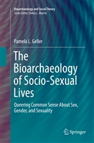 Pamela L Geller, Pamela L. Geller - The Bioarchaeology of Socio-Sexual Lives