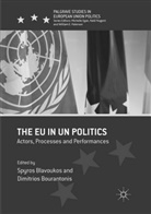 Spyro Blavoukos, Spyros Blavoukos, Bourantonis, Bourantonis, Dimitrios Bourantonis - The EU in UN Politics