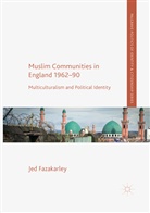 Jed Fazakarley - Muslim Communities in England 1962-90