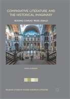 Kaisa Kaakinen - Comparative Literature and the Historical Imaginary