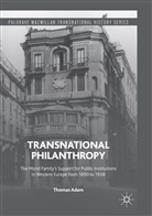 Thomas Adam - Transnational Philanthropy