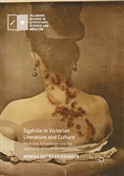 Monika Pietrzak-Franger - Syphilis in Victorian Literature and Culture