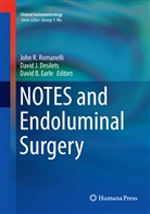 David B Earle, David J. Desilets, David B. Earle, Davi J Desilets, David J Desilets, John R. Romanelli - NOTES and Endoluminal Surgery