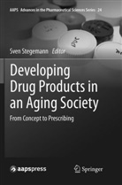 Sve Stegemann, Sven Stegemann - Developing Drug Products in an Aging Society