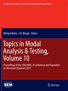 J. R. Blough, J.R. Blough, Michae Mains, Michael Mains, R Blough, R Blough - Topics in Modal Analysis & Testing, Volume 10