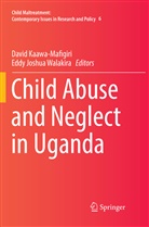 James A. Monteleone, Joshua Walakira, Joshua Walakira, Davi Kaawa-Mafigiri, David Kaawa-Mafigiri, Eddy Joshua Walakira - Child Maltreatment - 6: Child Abuse and Neglect in Uganda