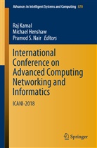 Michae Henshaw, Michael Henshaw, Raj Kamal, Pramod S. Nair, Pramod S Nair - International Conference on Advanced Computing Networking and Informatics