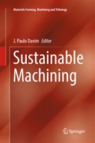 J. Paulo Davim, Paulo Davim, J Paulo Davim - Sustainable Machining