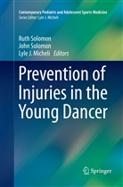 Lyle J Micheli, Lyle J. Micheli, Joh Solomon, John Solomon, Ruth Solomon - Prevention of Injuries in the Young Dancer