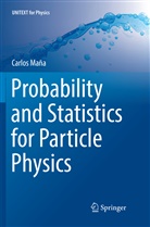 Carlos Maña - Probability and Statistics for Particle Physics