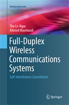 Th Le-Ngoc, Tho Le-Ngoc, Ahmed Masmoudi - Full-Duplex Wireless Communications Systems