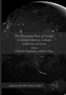 Christin Kraenzle, Christina Kraenzle, Mayr, Mayr, Maria Mayr - The Changing Place of Europe in Global Memory Cultures
