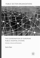 Sorin Dan - The Coordination of European Public Hospital Systems