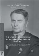 Willia deJong-Lambert, William DeJong-Lambert, Krementsov, Krementsov, Nikolai Krementsov - The Lysenko Controversy as a Global Phenomenon, Volume 1