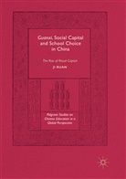 Ji Ruan - Guanxi, Social Capital and School Choice in China