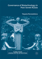 Tatyana Novossiolova - Governance of Biotechnology in Post-Soviet Russia