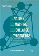 Alcibiades Malapi-Nelson - The Nature of the Machine and the Collapse of Cybernetics