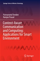 Ramjee Prasad, Punnarumo Temdee, Punnarumol Temdee - Context-Aware Communication and Computing: Applications for Smart Environment