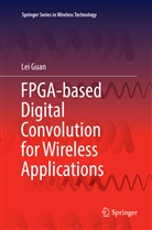 Lei Guan - FPGA-based Digital Convolution for Wireless Applications