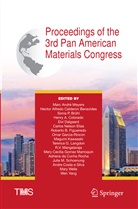 Hecto Alfredo Calderon Benavides, Hector Alfredo Calderon Benavides, Hector Alfredo Calderon Benavides, Sonia P Brühl, Henry A Colorado, Andre Costa e Silva... - Proceedings of the 3rd Pan American Materials Congress