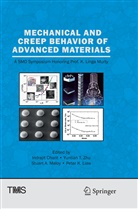 Stuart A Maloy et al, Indrajit Charit, Peter K. Liaw, Stuart A. Maloy, Yuntia T Zhu, Yuntian T Zhu... - Mechanical and Creep Behavior of Advanced Materials