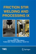 Yuri Hovanski, Raji Mishra, Rajiv Mishra, Yutaka Sato, Yutaka Sato et al, Piyush Upadhyay... - Friction Stir Welding and Processing IX