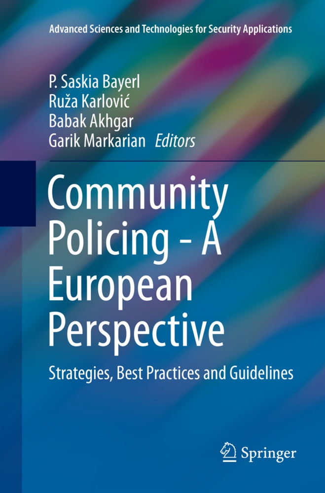 Babak Akhgar, Babak Akhgar et al, P. Saskia Bayerl, Ruz Karlovic, Ruza Karlovic, Ruža Karlović... - Community Policing - A European Perspective - Strategies, Best Practices and Guidelines