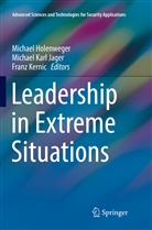 Michael Holenweger, Michael Karl Jager, Michae Karl Jager, Michael Karl Jager, Franz Kernic - Leadership in Extreme Situations