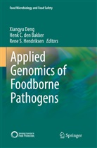 Hen C den Bakker, Henk C den Bakker, Henk C. den Bakker, Xiangyu Deng, Rene S. Hendriksen, Rene S Hendriksen - Applied Genomics of Foodborne Pathogens