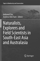 Alek Tuen, Alek Tuen, Indranei Das, Indraneil Das, Andrew Alek Tuen - Naturalists, Explorers and Field Scientists in South-East Asia and Australasia