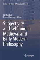 Ekenberg, Ekenberg, Tomas Ekenberg, Jar Kaukua, Jari Kaukua - Subjectivity and Selfhood in Medieval and Early Modern Philosophy