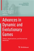 Fran Thuijsman, Frank Thuijsman, Wagener, Wagener, Florian Wagener - Advances in Dynamic and Evolutionary Games
