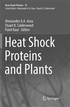 Alexzander A. A. Asea, Stuart K. Calderwood, Stuar K Calderwood, Stuart K Calderwood, Punit Kaur - Heat Shock Proteins and Plants