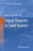 Massim Cristofanilli, Massimo Cristofanilli - Liquid Biopsies in Solid Tumors