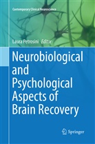 Laur Petrosini, Laura Petrosini - Neurobiological and Psychological Aspects of Brain Recovery