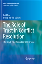 Ila Alon, Ilai Alon, Bar-Tal, Bar-Tal, Daniel Bar-Tal - The Role of Trust in Conflict Resolution