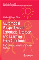 Marily J Narey, Marilyn J Narey, Marilyn J. Narey - Multimodal Perspectives of Language, Literacy, and Learning in Early Childhood
