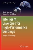 Gued Capeluto, Guedi Capeluto, Carlos Ernesto Ochoa - Intelligent Envelopes for High-Performance Buildings