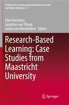 Ellen Bastiaens, Jeroen van Merriënboer, Jonathan van Tilburg, Jeroen van Merriënboer, Jonatha van Tilburg, Jonathan van Tilburg - Research-Based Learning: Case Studies from Maastricht University