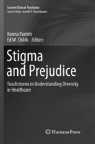 Ed W. Childs, Rann Parekh, Ranna Parekh, W Childs, W Childs - Stigma and Prejudice