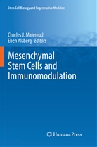 Alsberg, Alsberg, Eben Alsberg, Charle J Malemud, Charles J Malemud, Charles J. Malemud - Mesenchymal Stem Cells and Immunomodulation