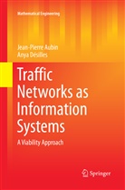 Jean-Pierr Aubin, Jean-Pierre Aubin, Anya Désilles - Traffic Networks as Information Systems