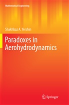 Shakhbaz A Yershin, Shakhbaz A. Yershin - Paradoxes in Aerohydrodynamics