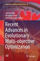 Slim Bechikh, Rituparn Datta, Rituparna Datta, Abhishek Gupta - Recent Advances in Evolutionary Multi-objective Optimization
