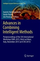 Ioannis Hatzilygeroudis, Vasil Palade, Vasile Palade, Jim Prentzas - Advances in Combining Intelligent Methods