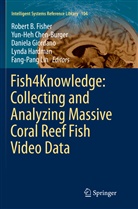 Yun-He Chen-Burger, Yun-Heh Chen-Burger, Robert B. Fisher, Daniela Giordano, Daniela Giordano et al, Lynda Hardman... - Fish4Knowledge: Collecting and Analyzing Massive Coral Reef Fish Video Data