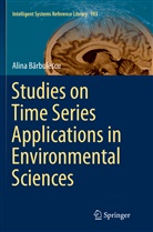 Alina B¿rbulescu, Alina Barbulescu, Alina Bărbulescu - Studies on Time Series Applications in Environmental Sciences