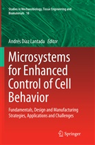 André Díaz Lantada, Andrés Díaz Lantada - Microsystems for Enhanced Control of Cell Behavior