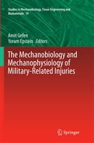 Epstein, Epstein, Yoram Epstein, Ami Gefen, Amit Gefen - The Mechanobiology and Mechanophysiology of Military-Related Injuries