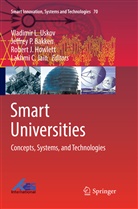 Jeffrey P. Bakken, Robert J Howlett, Robert J. Howlett, Robert J Howlett et al, Lakhmi C Jain, Lakhmi C. Jain... - Smart Universities